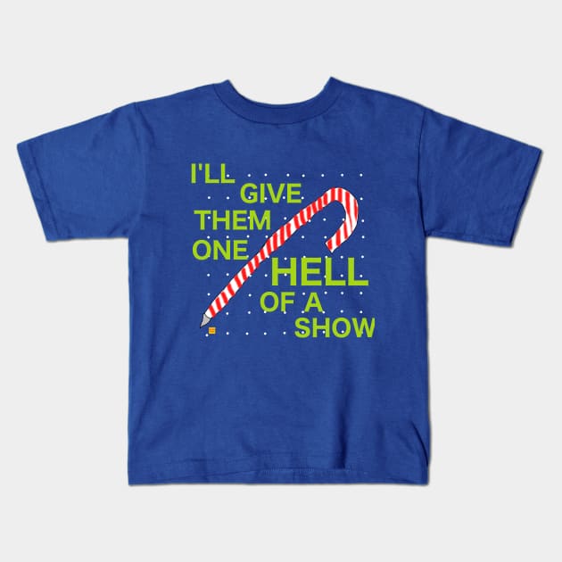 One Hell of a Show Kids T-Shirt by ElsieCast